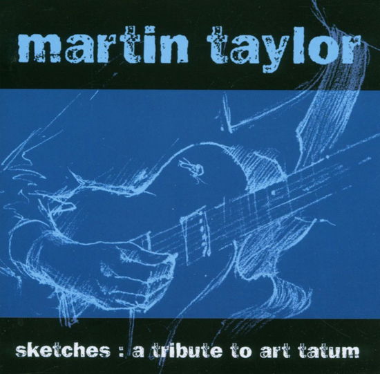 Martin Taylor · Sketches: A Tribute To Art Tat (CD) (2004)