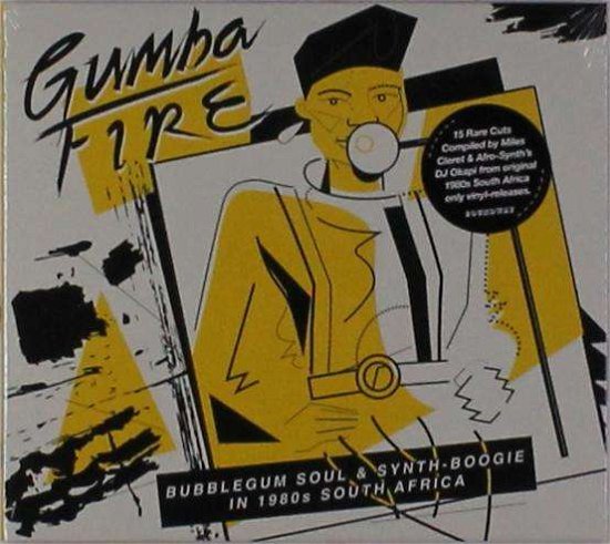 Cover for Gumba Fire: Bubblegum Soul &amp; Synth Boogie In 1980s South Africa (CD) [Digipak] (2018)