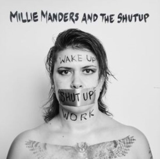 Cover for Millie Manders and the Shut Up · Wake Up. Shut Up. Work. (CD) (2024)