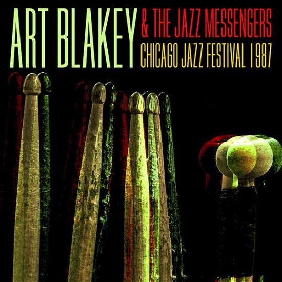 Cover for Art Blakey &amp; the Jazz Messengers · Chicago Jazz Festival 1987 (CD) (2016)