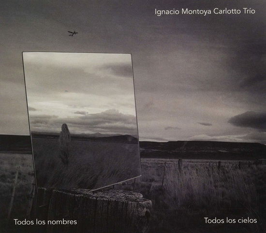 Cover for Ignacio Montoya Trio Carlotto · Todos Los Nombres Todos Los Cielos (CD) (2019)