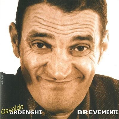 Cover for Osvaldo Ardenghi  · Brevemente (CD)