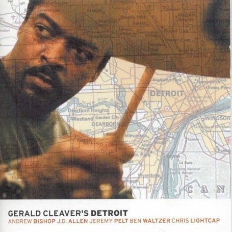 Cover for Gerald Cleaver · Gerald Cleaver's Detroit (CD) (2008)