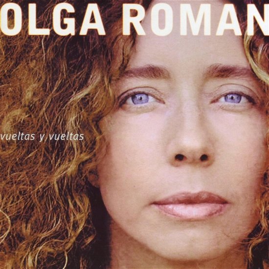 Cover for Roman Olga · Vueltas Y Vueltas (CD) (2003)