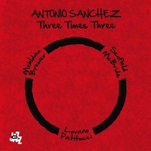 Cover for Antonio Sanchez · Three Times Three (LP) [Limited edition] (2015)