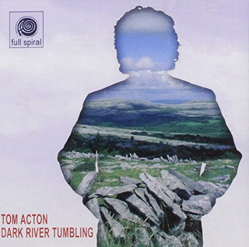 Cover for Tom Acton · Dark River Tumblin (CD) (2005)