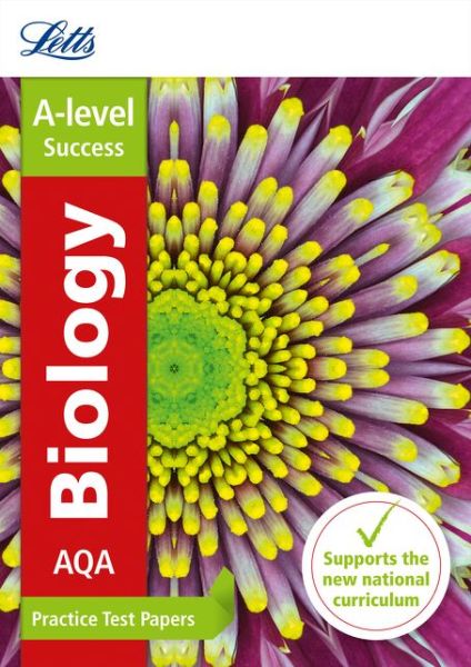 Cover for Letts A-level · AQA A-level Biology Practice Test Papers - Letts A-level Revision Success (Paperback Book) [Edition edition] (2016)