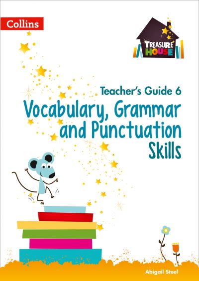 Cover for Abigail Steel · Vocabulary, Grammar and Punctuation Skills Teacher’s Guide 6 - Treasure House (Paperback Book) (2017)