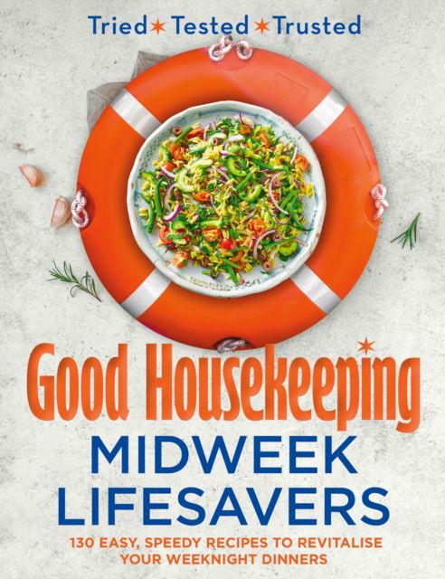 Cover for Good Housekeeping · Good Housekeeping Midweek Lifesavers: 130 Easy, Speedy Recipes to Revitalise Your Weeknight Dinners (Gebundenes Buch) (2024)