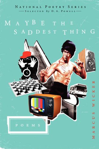 Cover for Marcus Wicker · Maybe the Saddest Thing: Poems (National Poetry) (Paperback Book) [Original edition] (2012)