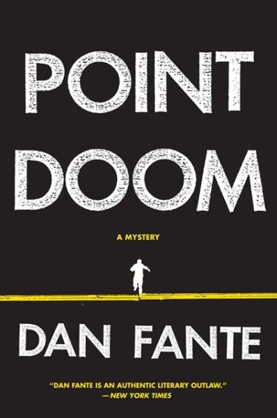 Point Doom - Dan Fante - Books - HarperCollins Publishers Inc - 9780062229014 - May 28, 2013