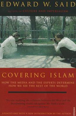 Cover for Edward W Said · Covering Islam: How the Media and the Experts Determine How We See the Rest of the World (Pocketbok) [Fully Revised edition] (1997)