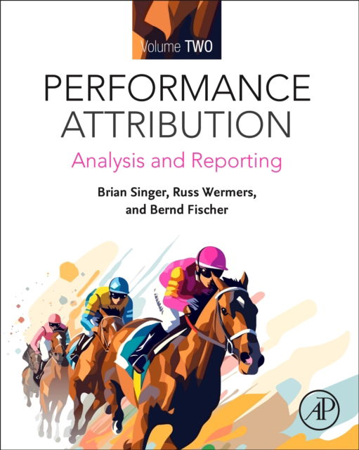 Cover for Brian Singer · Performance Attribution Volume 2: Analysis and Reporting (Paperback Book) (2025)