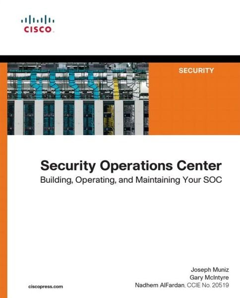 Cover for Joseph Muniz · Security Operations Center: Building, Operating, and Maintaining your SOC (Taschenbuch) (2015)