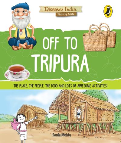 Cover for Sonia Mehta · Off to Tripura (Discover India) (Paperback Book) (2018)