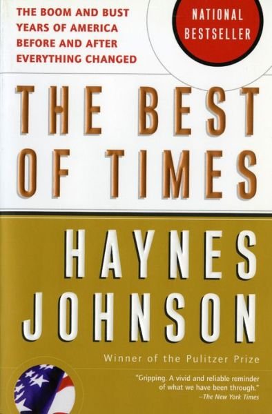 Cover for Haynes Johnson · The Best of Times: the Boom and Bust Years of America Before and After Everything Changed (Paperback Book) (2002)