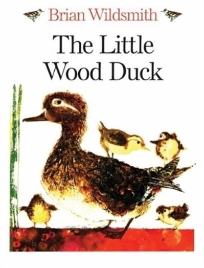 Cover for Brian Wildsmith · The Little Wood Duck (Paperback Book) (2000)
