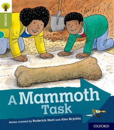 Oxford Reading Tree Explore with Biff, Chip and Kipper: Oxford Level 7: A Mammoth Task - Oxford Reading Tree Explore with Biff, Chip and Kipper - Roderick Hunt - Books - Oxford University Press - 9780198397014 - January 18, 2018