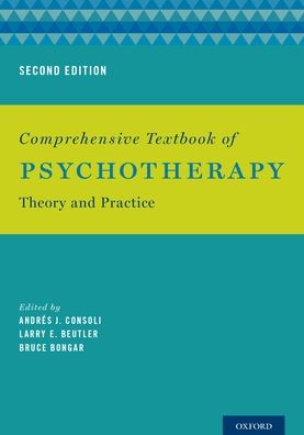 Cover for Andr S J. Consoli · Comprehensive Textbook of Psychotherapy: Theory and Practice (Hardcover Book) [2 Revised edition] (2016)