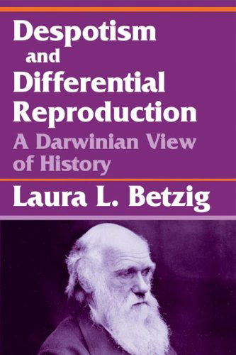 Cover for L. Betzig Laura · Despotism, Social Evolution, and Differential Reproduction (Paperback Book) (2008)