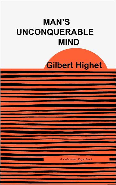 Cover for Gilbert Highet · Man's Unconquerable Mind (Paperback Bog) (1960)