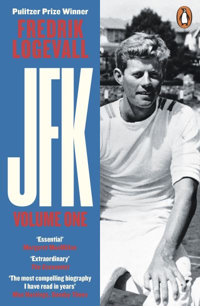 Cover for Fredrik Logevall · JFK: Volume 1: John F Kennedy: 1917-1956 (Paperback Book) (2021)