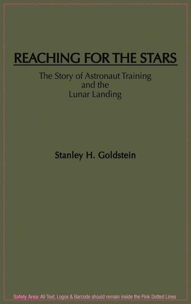 Cover for Stanley H. Goldstein · Reaching for the Stars: The Story of Astronaut Training and the Lunar Landing (Hardcover Book) (1987)