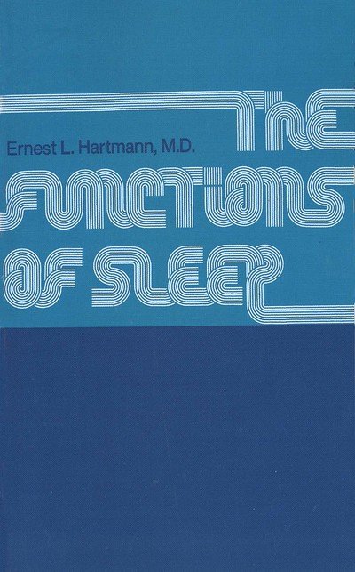 Functions of Sleep - Ernest L. Hartmann - Livros - Yale University Press - 9780300017014 - 10 de setembro de 1973