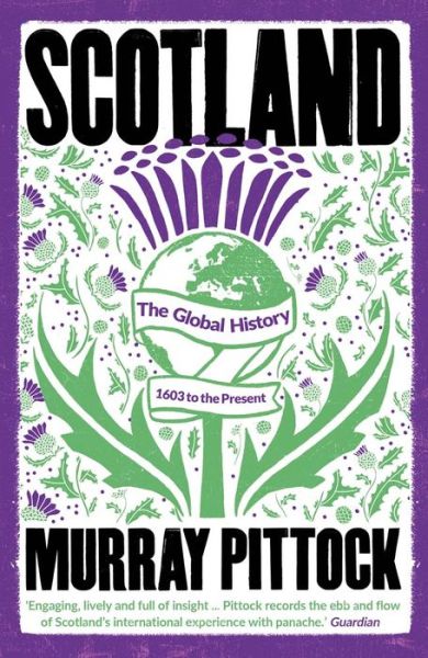 Cover for Murray Pittock · Scotland: The Global History: 1603 to the Present (Paperback Book) (2023)