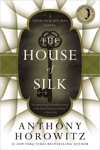 Cover for Anthony Horowitz · The House of Silk: a Sherlock Holmes Novel (Paperback Bog) [Reprint edition] (2012)