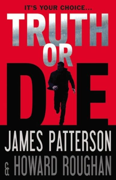 Cover for James Patterson · Truth or Die (Inbunden Bok) (2015)