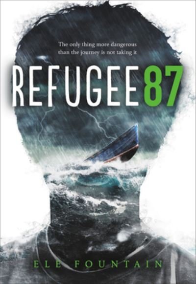 Refugee 87 - Ele Fountain - Livros - Little, Brown Books for Young Readers - 9780316423014 - 2 de junho de 2020