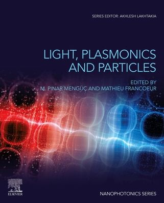 Cover for Light, Plasmonics and Particles - Nanophotonics (Paperback Book) (2023)