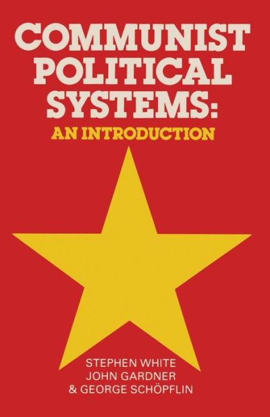 Cover for Stephen White · Communist Political Systems: An Introduction (Taschenbuch) [1982 edition] (1982)