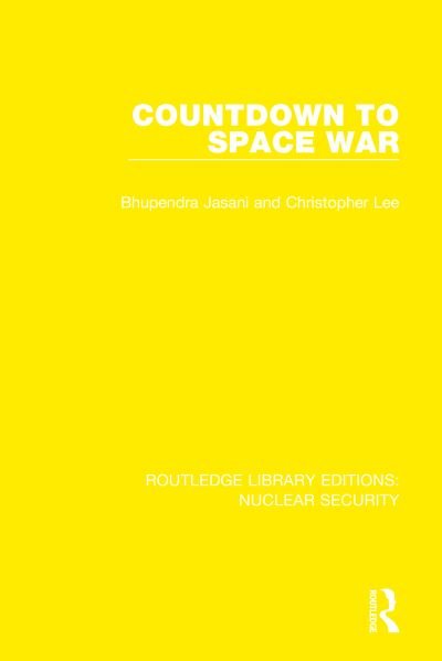 Cover for Bhupendra Jasani · Countdown to Space War - Routledge Library Editions: Nuclear Security (Hardcover Book) (2020)
