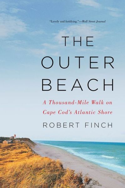 The Outer Beach: A Thousand-Mile Walk on Cape Cod's Atlantic Shore - Robert Finch - Books - WW Norton & Co - 9780393356014 - September 21, 2018