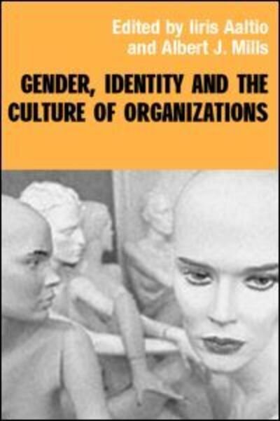 Cover for Aaltio-marjosol · Gender, Identity and the Culture of Organizations - Routledge Studies in Management, Organizations and Society (Pocketbok) (2002)
