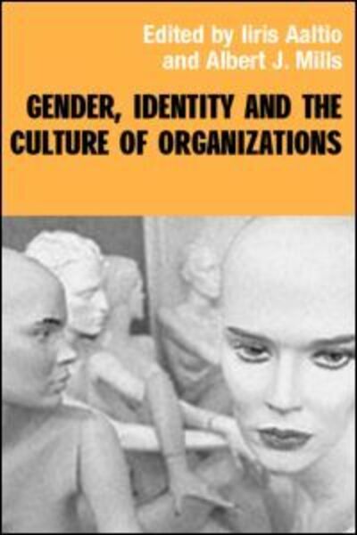 Cover for Aaltio-marjosol · Gender, Identity and the Culture of Organizations - Routledge Studies in Management, Organizations and Society (Paperback Book) (2002)