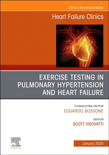 Exercise testing in pulmonary hypertension and heart failure, An Issue of Heart Failure Clinics - The Clinics: Internal Medicine (Inbunden Bok) (2024)