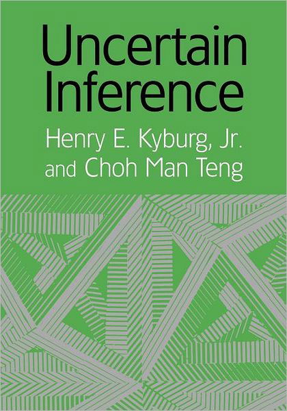 Uncertain Inference - Kyburg, Jr, Henry E. (University of Rochester, New York) - Bøger - Cambridge University Press - 9780521001014 - 6. august 2001