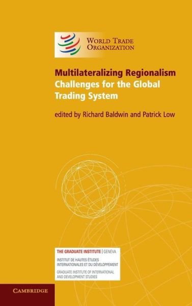 Cover for Richard Baldwin · Multilateralizing Regionalism: Challenges for the Global Trading System (Gebundenes Buch) (2009)