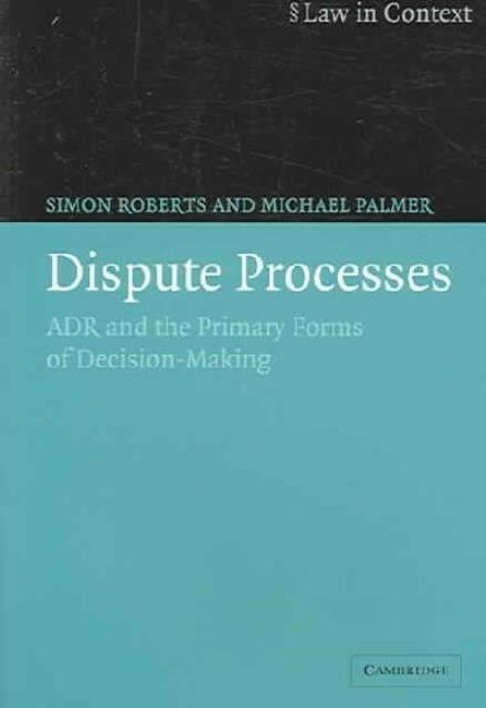 Cover for Simon Roberts · Dispute Processes (Paperback Book) [2 Revised edition] (2005)