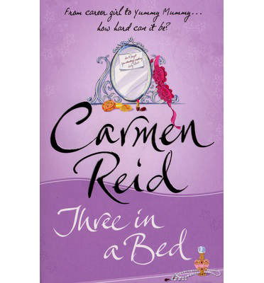 Three in a Bed - Carmen Reid - Books - Transworld Publishers Ltd - 9780552171014 - July 21, 2014