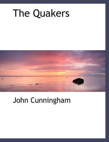 Cover for John Cunningham · The Quakers (Hardcover Book) [Large Print, Lrg edition] (2008)