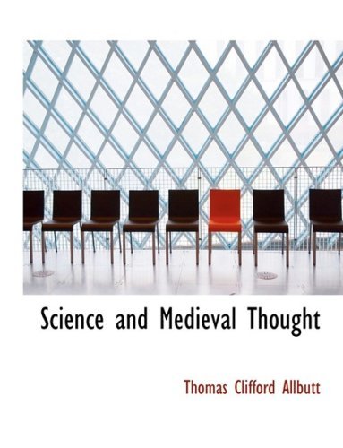 Cover for Thomas Clifford Allbutt · Science and Medieval Thought (Hardcover bog) [Large Print, Lrg edition] (2008)