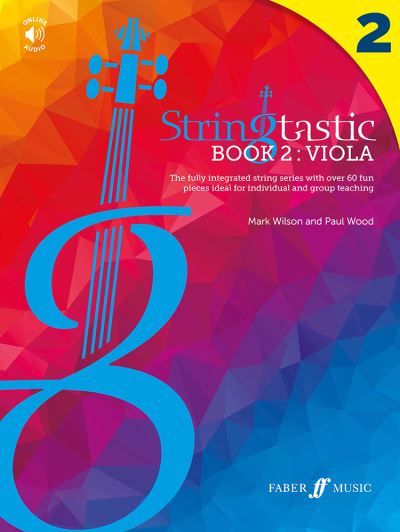 Stringtastic Book 2: Viola - Stringtastic - Mark Wilson - Kirjat - Faber Music Ltd - 9780571543014 - perjantai 15. syyskuuta 2023