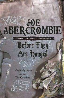 Before They Are Hanged: Book Two - The First Law - Joe Abercrombie - Bøker - Orion Publishing Co - 9780575082014 - 13. mars 2008