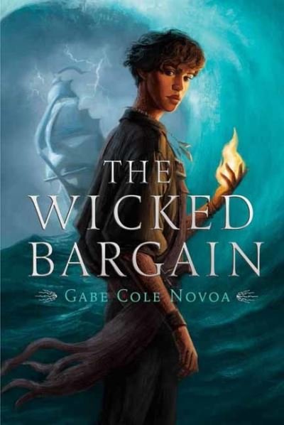 Cover for Gabe Cole Novoa · The Wicked Bargain (Inbunden Bok) (2023)