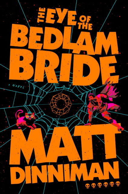 The Eye of the Bedlam Bride: Dungeon Crawler Carl 6 - Matt Dinniman - Books - Penguin Putnam Inc - 9780593956014 - May 13, 2025