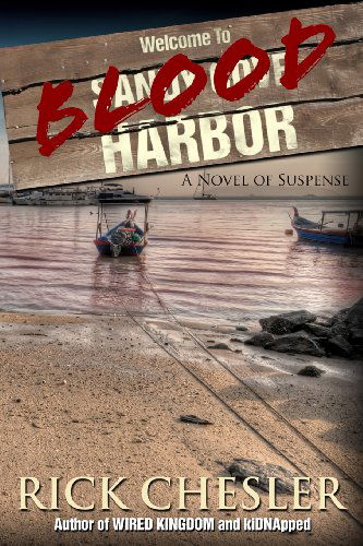 Cover for Rick Chesler · Blood Harbor: a Novel of Suspense (Paperback Book) (2013)